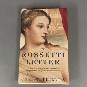 The Rossetti Letter Hardcover Book by Christi Phillips